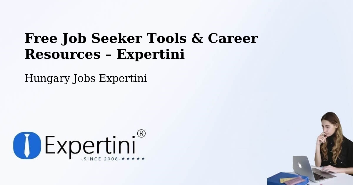 Free Job Seeker Tools & Career Resources – Tab - Tab, Hungary Jobs Expertini