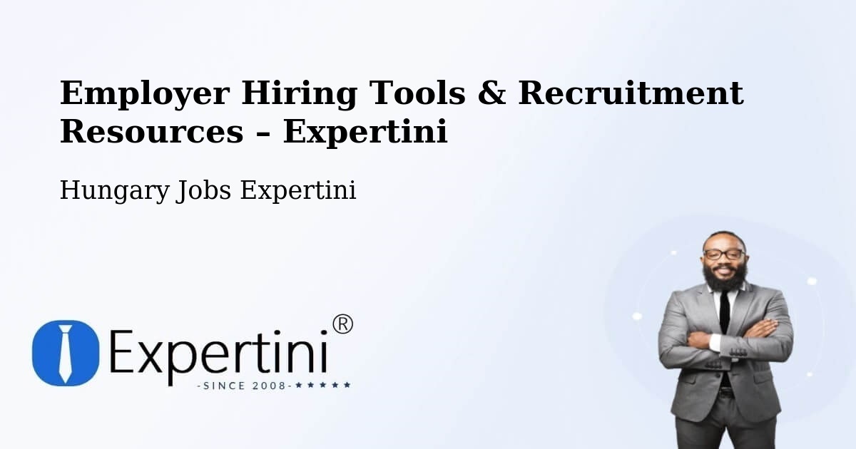 Employer Hiring Tools & Recruitment Resources – Tab - Tab, Hungary Jobs Expertini