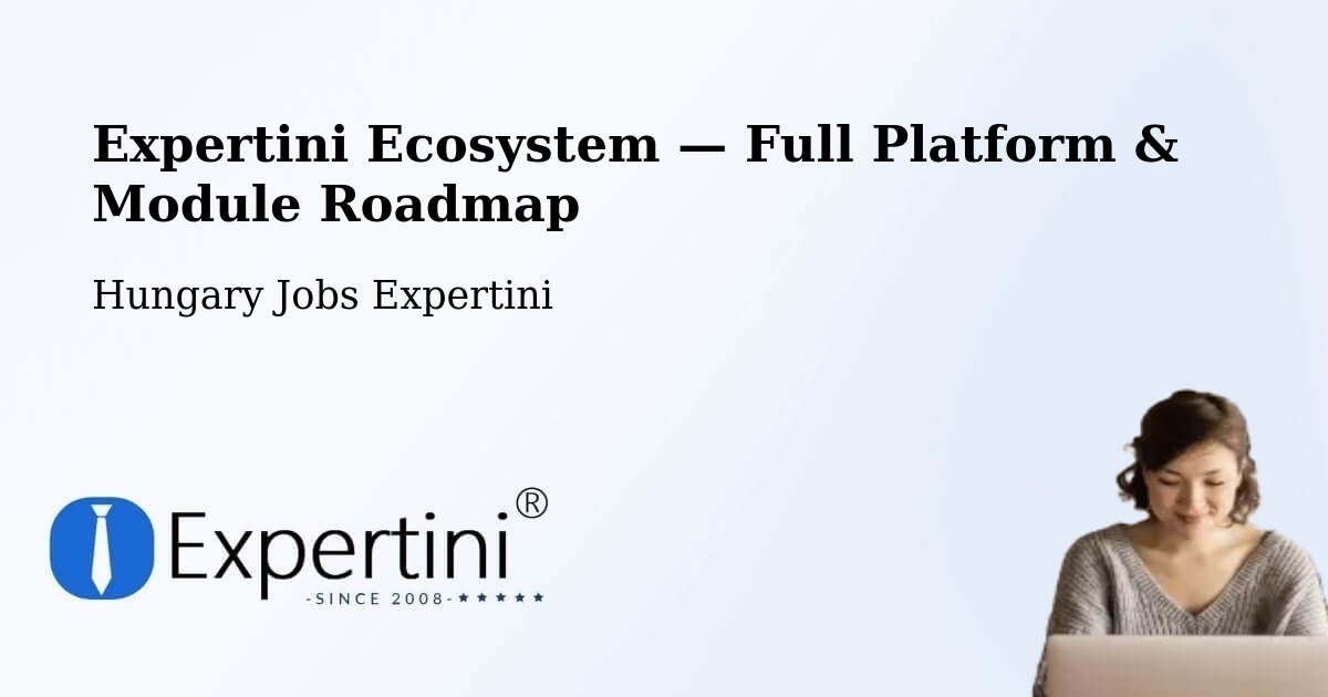 Expertini Ecosystem — Full Platform & Module Roadmap – Tab