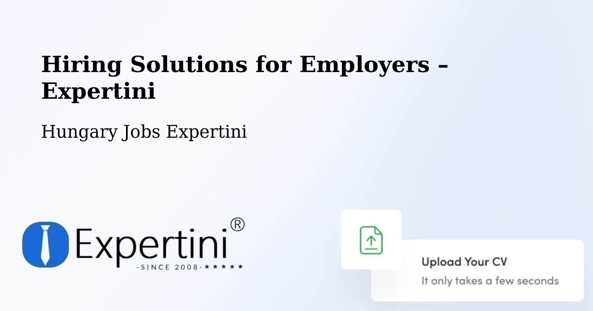 Hiring Solutions for Employers in Tab - Tab, Hungary Jobs Expertini